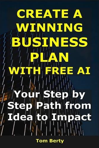 Create a Winning Business Plan With Free AI