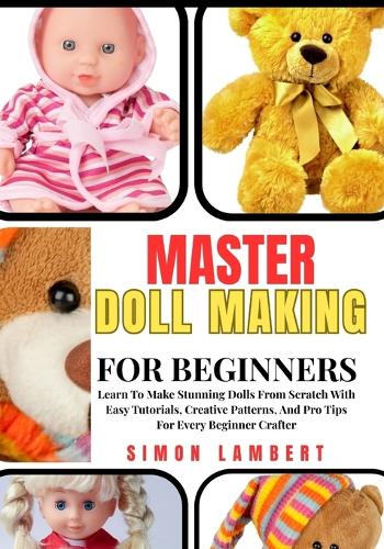 Master Doll Making For Beginners