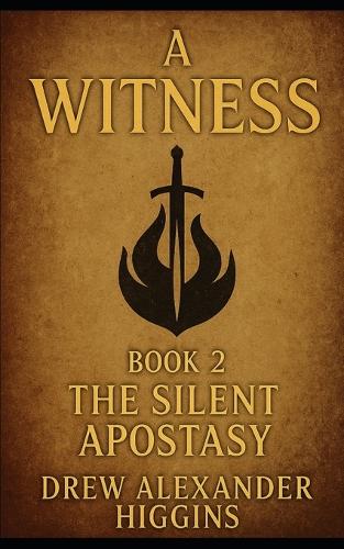 Book 2 A Witness - The Silent Apostasy