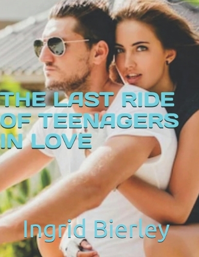 The Last Ride of Teenagers in Love