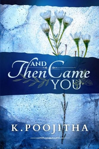 And Then Came You
