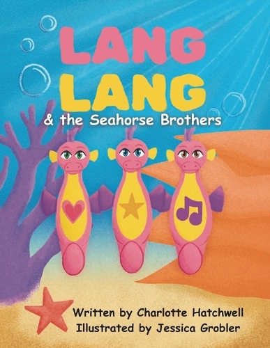 Lang Lang & the Seahorse Brothers