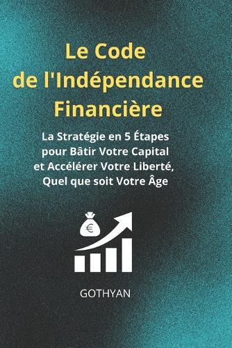 Le Code de l'Indépendance Financière