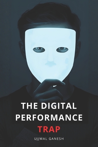 The Digital Performance Trap