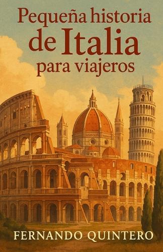 Pequeña historia de Italia para viajeros