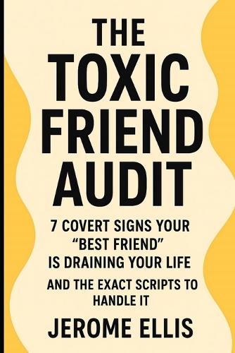 The Toxic Friend Audit Subtitle