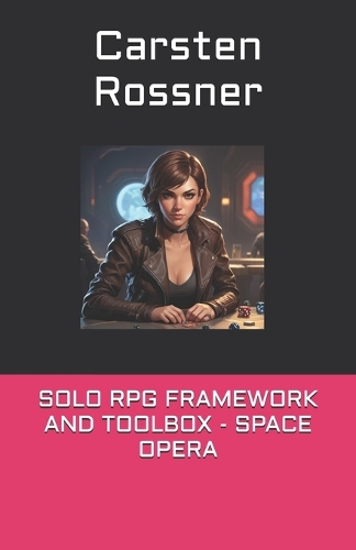 Solo RPG Framework and Toolbox - Space Opera