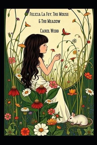 Felicia La Fey, the Mouse and the Meadow