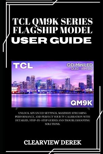 TCL Qm9k Series - Flagship Model User Guide