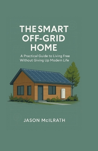 The Smart Off-Grid Home