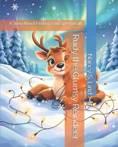 Rudy the Clumsy Reindeer