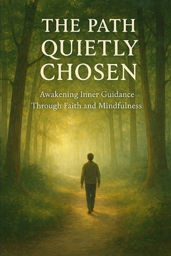 The Path Quietly Chosen