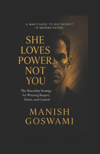 She Loves Power, Not You