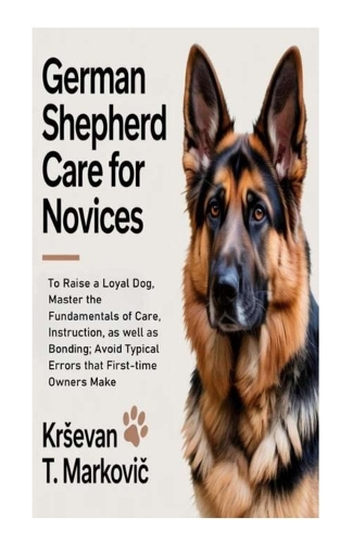 German Shepherd Care for Novices