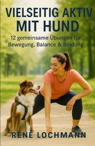 Vielseitig aktiv mit Hund