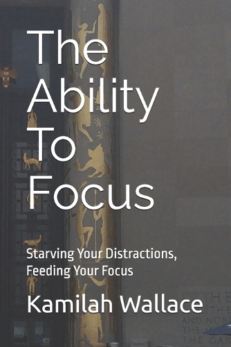 The Ability To Focus