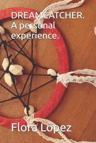 DREAMCATCHER. A personal experience.