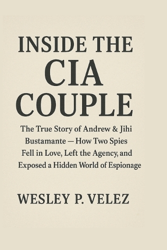 Inside the CIA Couple