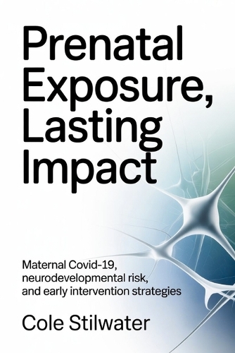 Prenatal Exposure, Lasting Impact