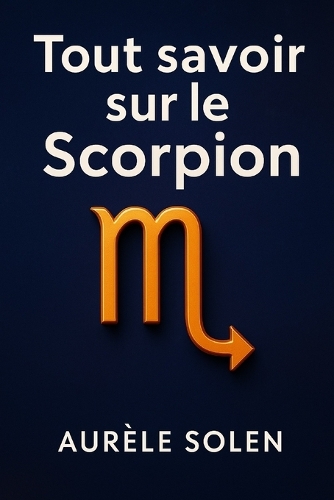 Tout savoir sur le Scorpion