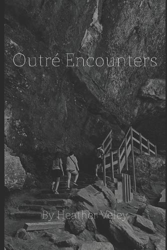 Outré Encounters