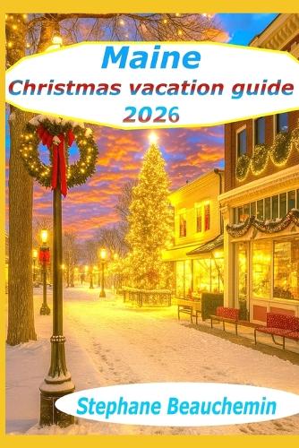 Maine Christmas vacation Guide 2026