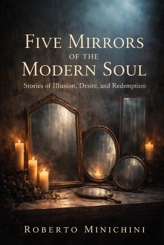 Five Mirrors of the Modern Soul
