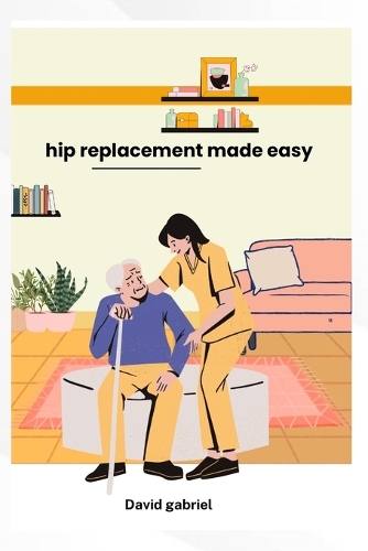 Hip replacement made simple