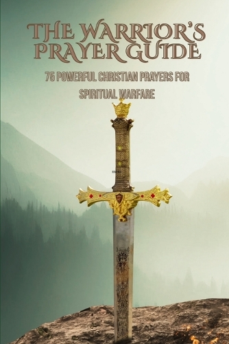 The Warrior's Prayer Guide