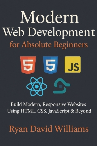Modern Web Development for Absolute Beginners