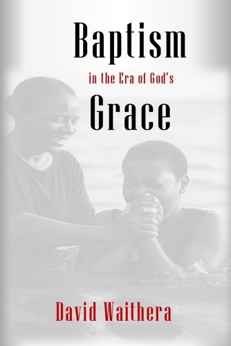 Baptism in the Era of God's Grace
