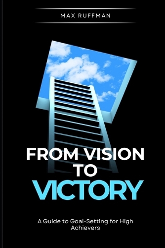 From Vision to Victory
