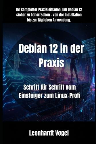 Debian 12 in der Praxis
