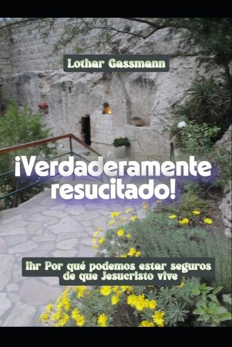 ¡Verdaderamente resucitado!