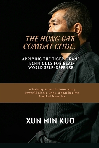 The Hung Gar Combat Code
