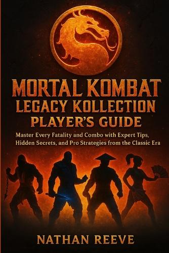 Mortal Kombat Legacy Kollection Player's Guide