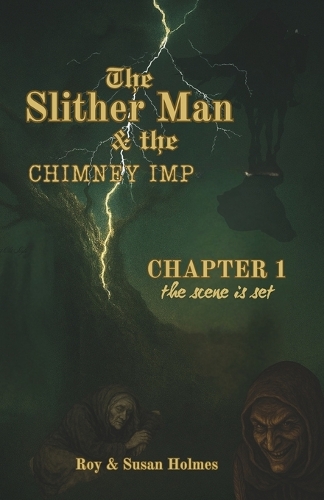 The Slither Man & the Chimney Imp