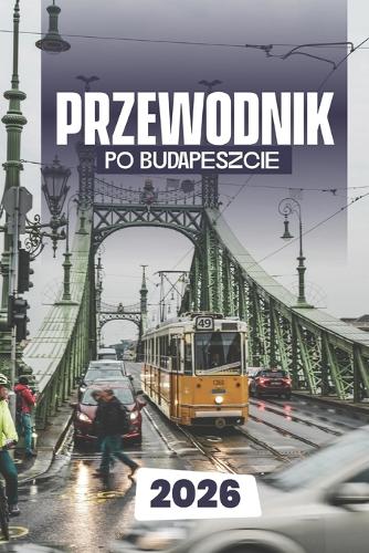 Przewodnik Po Budapeszcie 2026