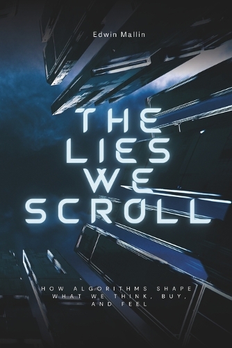 The Lies We Scroll