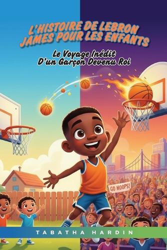 L'histoire de LeBron James pour les enfants