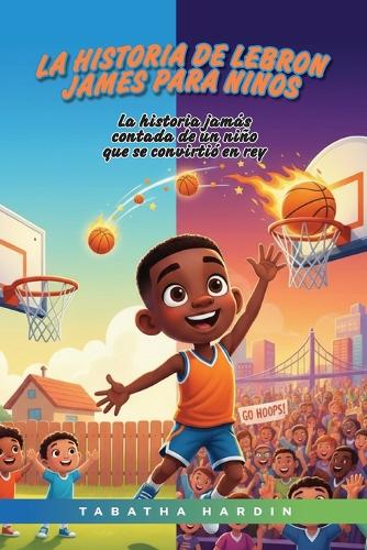 La Historia de Lebron James Para Niños