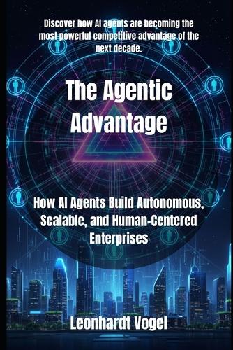 The Agentic Advantage