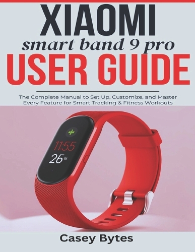 Xiaomi Smart Band 9 Pro User Guide