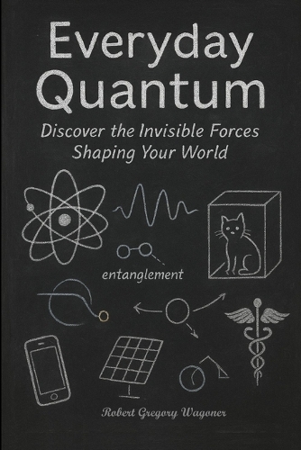 Everyday Quantum