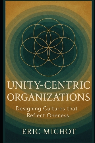 Unity-Centric Organizations