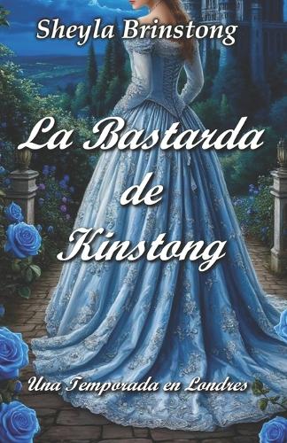 La Bastarda de Kinstong