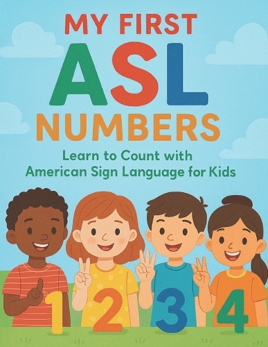 My First ASL Numbers