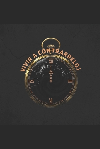 Vivir contrarreloj