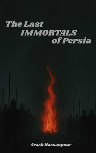 The Last Immortals of Persia