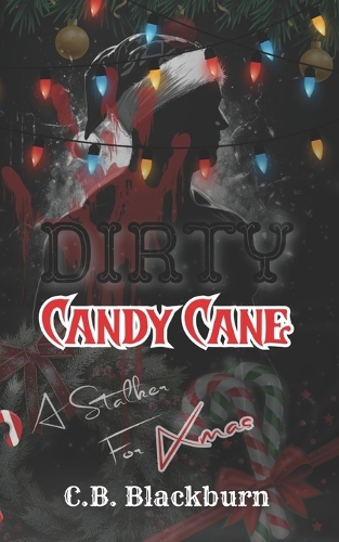 Dirty Candy Cane